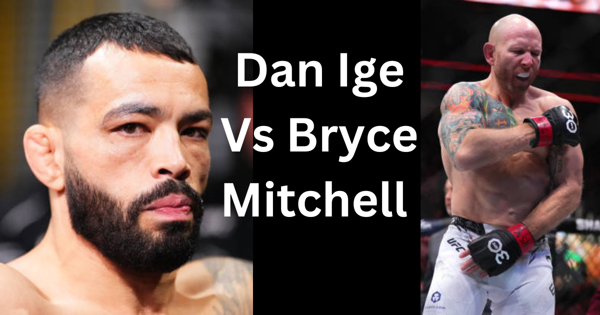 Bryce Mitchell vs. Dan Ige